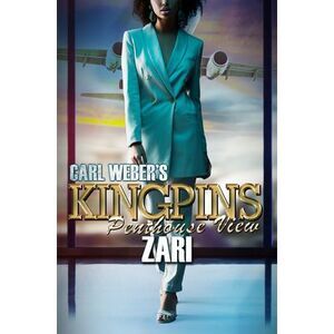 Carl Weber's Kingpins: Penthouse View -- Zari